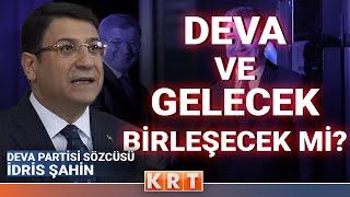 ALİ BABACAN VE AHMET DAVUTOĞLU GÖRÜŞMESİ I DEVA VE GELECEK BİRLEŞECEK Mİ? İDRİS ŞAHİN YANITLADI