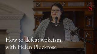 How to defeat wokeism, with Helen Pluckrose