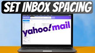 How to Set Inbox Spacing in Yahoo Mail [Guide]