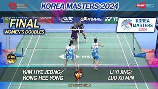 Final - WD | Korea Masters 2024 | Li Yi Jing / Luo Xu Min vs Kim Hye Jeong / Kong Hee Yong