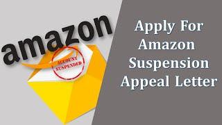 How To Write an Amazon Appeal Letter That Won’t Be Ignored