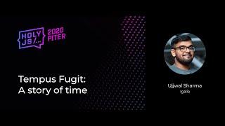 Ujjwal Sharma — Tempus Fugit: A story of time