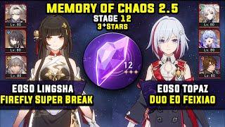 E0 Lingsha With Firefly & E0 Topaz With Feixiao (3 Stars) Memory Of Chaos 12 Honkai Star Rail 2.5