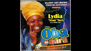 Lydia Yemi Tuyi - Oba bi Aara