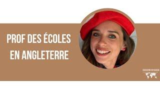 Devenir professeur des écoles en Angleterre : témoignage de Mary