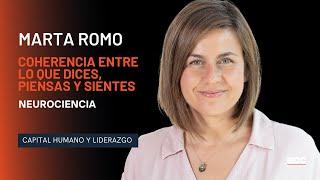 Marta Romo - Coherencia entre lo que dices, piensas y sientes