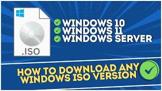 How to Download Any Windows ISO Version