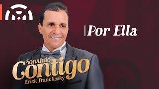 Erick Franchesky - Por Ella | Salsa Romantica + Letra