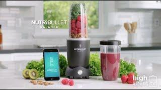 NutriBullet Balance by NutriBullet - Product Demo - High Street TV