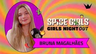 ️ 9# SPICE GIRLS - BRUNA MAGALHÃES️