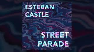 Esteban Castle - Street Parade Mix 12-08-23