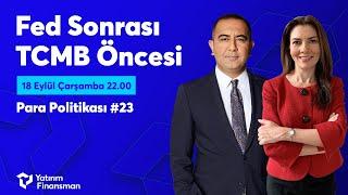 Para Politikası #23 | Fed Sonrası TCMB Öncesi