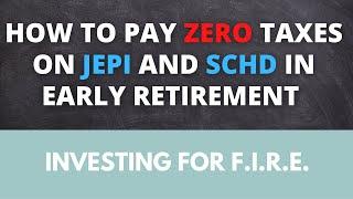 How to pay ZERO taxes on JEPI or SCHD dividends