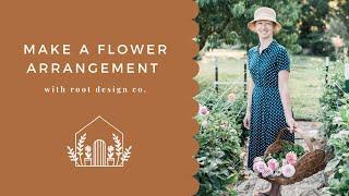 Making a Bouquet with Flowers From My Garden  |  Root Design Co. Floral Design