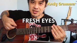 Andy Grammer 'Fresh Eyes' finger pick style guitar tutorial