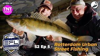  European Fishing League 2023 - EFL S2 Ep5 - Rotterdam Urban Street Fishing | Predator Fishing