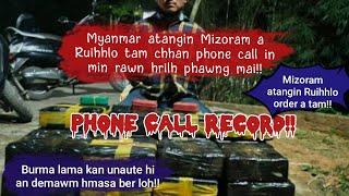 Hei le...Myanmar lam atanga Phone Call Record pawimawh tak mai chu!