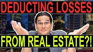 Deducting Real Estate Losses On Your Taxes?! -- Passive Loss Rules Explained!