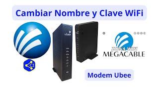 Cambiar nombre y contraseña del wifi en los modems Megacable Ubee