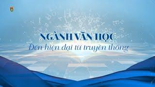 [TUYỂN SINH ĐH 2023: VNU-USSH ĐỒNG HÀNH CÙNG SĨ TỬ] Ngành Văn học - Đến hiện đại từ truyền thống