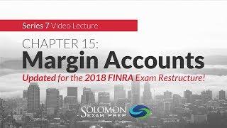 Series 7: Margin Accounts
