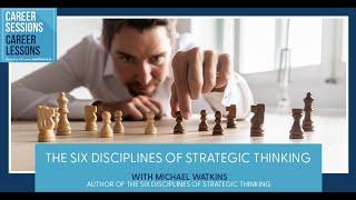 The Six Disciplines Of Strategic Thinking, with Michael Watkins