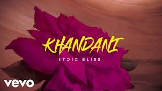 Stoic Bliss - Khandani ft. Lit Slick, Kazzurg, Silma