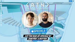 EP 57 | The Rise of Speckle w/ Dimitrie Stefanescu & Matteo Cominetti