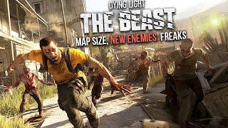 DYING LIGHT: The Beast- MAP SIZE, NEW BOSSES: Freaks, Easter Eggs, GUNS, and Kyle Crane's Mutation