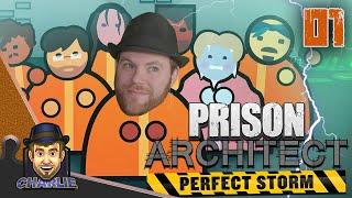 HERE WE GO AGAIN! - Prison Architect Perfect Storm - 01 - Prison Architect Gameplay