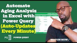 Automate Aging Analysis in Excel with Power Query (Auto-Updates Every 1 Minute)