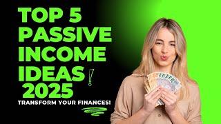 Top 5 Passive Income Ideas To Make $10,000 Per Month In 2025