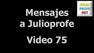 75. Mensaje de MATEMÁTICAS CON GRAJEDA a Julioprofe