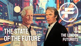 The Futurists - EPS_253: THE STATE OF THE FUTURE with the London Futurists