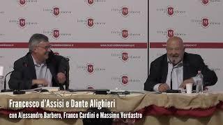 Dante Alighieri e Francesco d'Assisi, la lezione di Alessandro Barbero e Franco Cardini