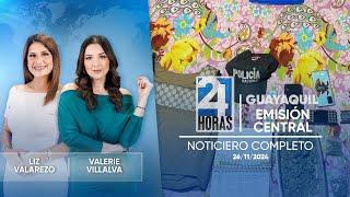 Noticiero de Guayaquil (Emisión Central 26/11/2024)