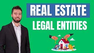 Types of Legal Entities & Structures for Real Estate Investing