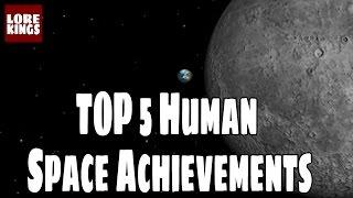 Top 5 Space Achievements | Space Week | Lorekings