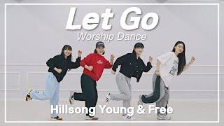 [CCD] "Let Go - Hillsong Young & Free" Worship Dance | 에르워십 erWORSHIP