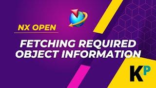 Fetching required object information | NXOpen Customization and Programming | Parametric Krish‌