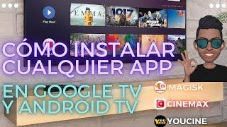 Cómo instalar cualquier app APK en Google tv y Android tv el mejor método 