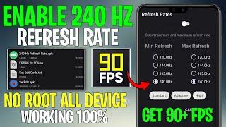 Enable 240 Hz Refresh Rate On Any Android Phone || Get Max 90 FPS For Gaming !! No Root