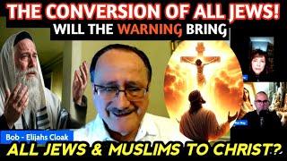 Prophecies of the Conversion of Jews and Muslims in the End Times w/ Bob - Elijah's Cloak