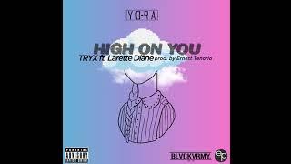 Tryx - High On You ft. Larette Daine (Prod. by ERNST) Official Audio