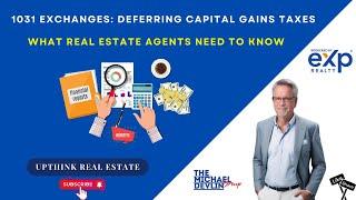 1031 Exchanges: What Real Estate Agents Need To Know