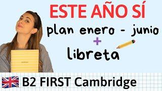 B2 First Cambridge - APRUEBA EN 6 MESES - Planning y Organización de Libreta  