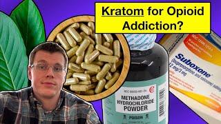 MY HONEST OPINION ABOUT KRATOM | Should Kratom be a Treatment for Opioid Withdrawal and Addiction?