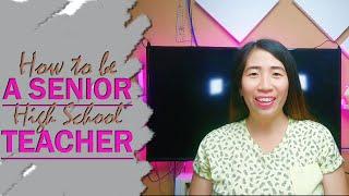 HOW TO BE A DEPED SENIOR HIGH SCHOOL TEACHER |PART 1|