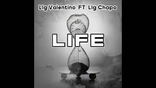 Llg Valentino Ft Llg Chapo - LIFE [lyrics Video]