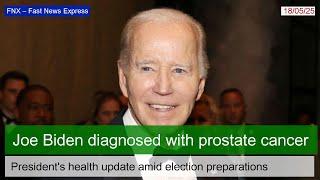 Joe Biden diagnosed with aggressive prostate cancer